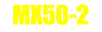 MX50-2